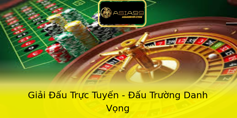 Giải Đấu Trực Tuyến - Đấu Trường Danh Vọng