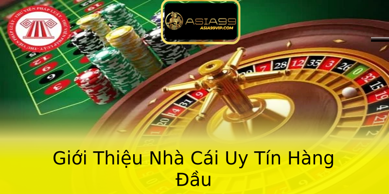 Giới Thiệu Nhà Cái Uy Tín Hàng Đầu