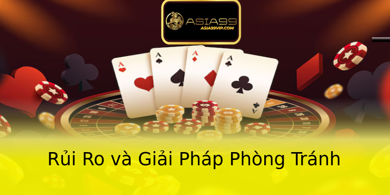 Rủi Ro và Giải Pháp Phòng Tránh